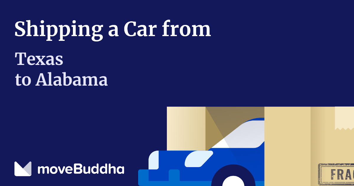 865 Car Shippers from Texas to Alabama 2024 Guide