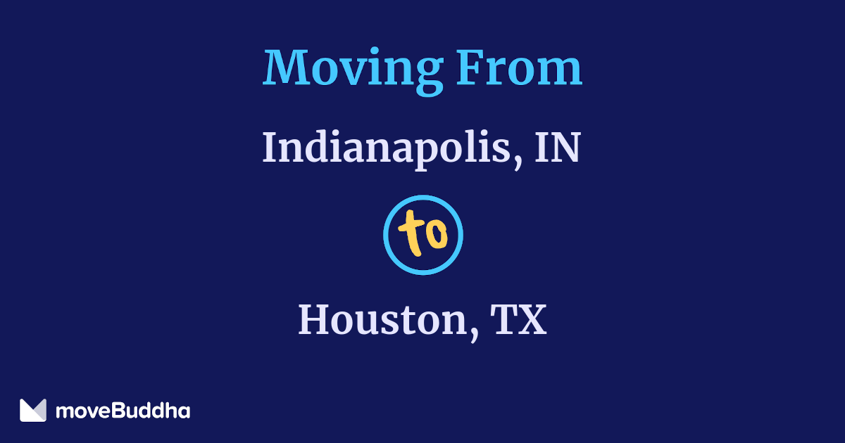 1 175 Movers From Indianapolis to Houston