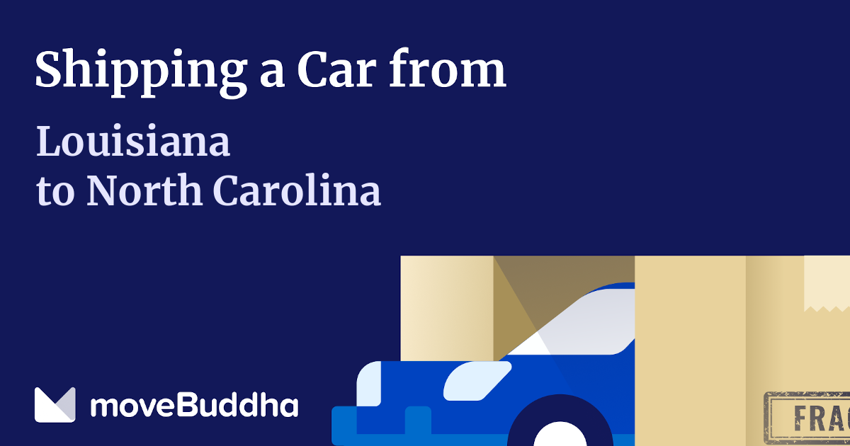 848 Car Shippers from Louisiana to North Carolina 2024 Guide