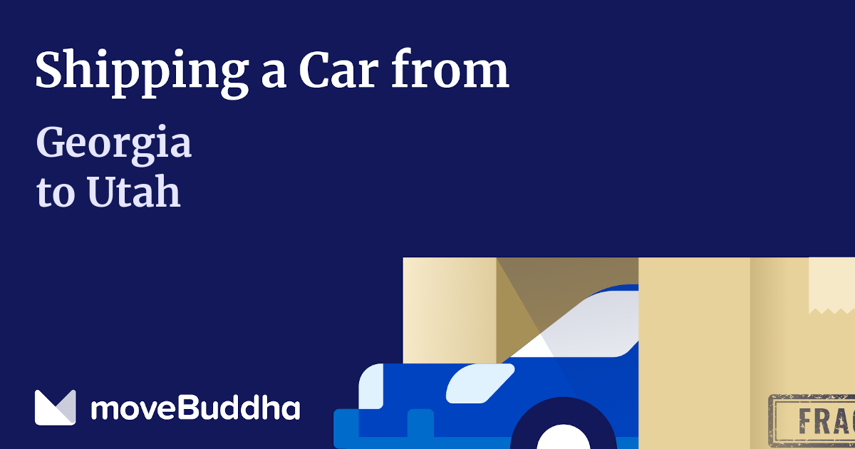 1 319 Car Shippers from Georgia to Utah 2024 Guide