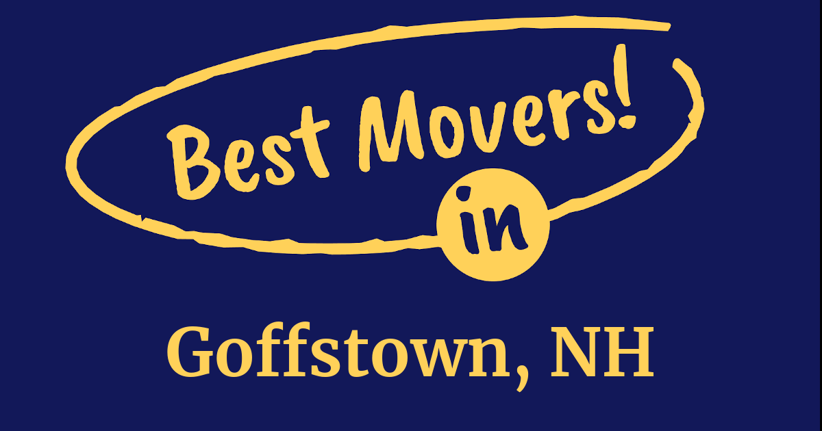 The BEST Movers in Goffstown, NH (2024 Guide)