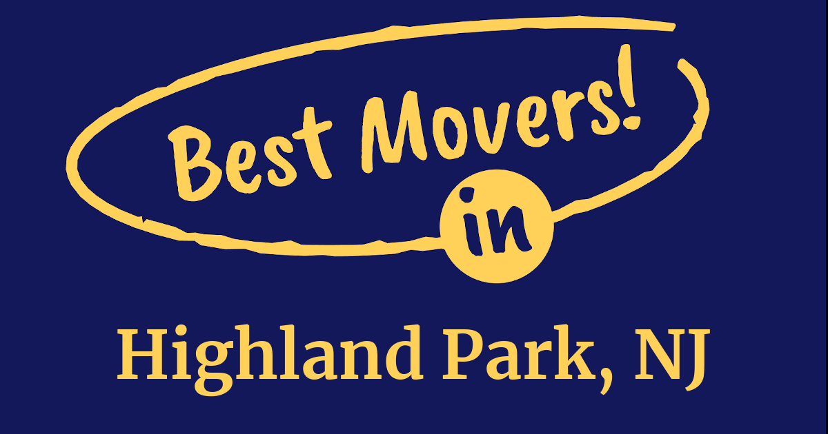 The BEST Movers in Highland Park, NJ (2024 Guide)